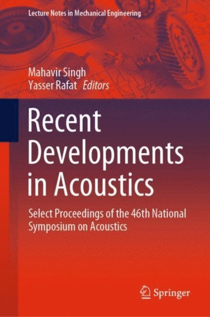Yasser Rafat, Mahavir Singh - Recent Developments in Acoustics, E-bok
