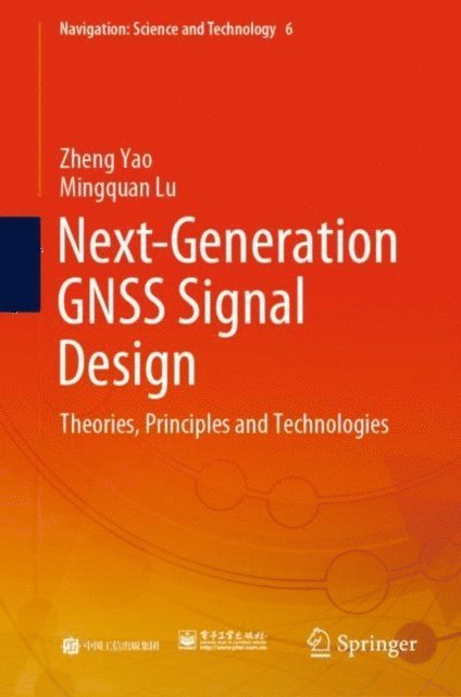 Mingquan Lu, Zheng Yao - Next-Generation GNSS Signal Design, E-bok