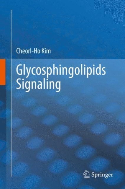 Cheorl-Ho Kim - Glycosphingolipids Signaling, E-bok