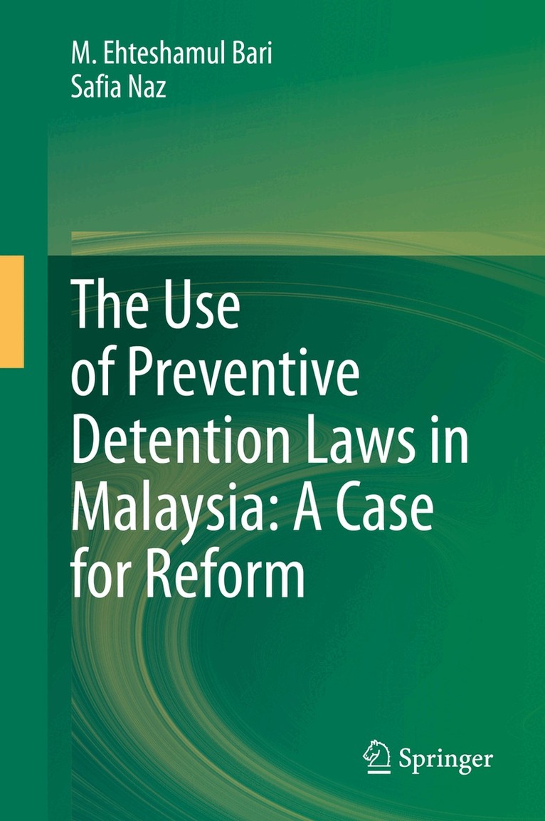 M. Ehteshamul Bari, Safia Naz - Use of Preventive Detention Laws in Malaysia: A Case for Reform, Inbunden. Tillgänglighet: Lägg i varukorg