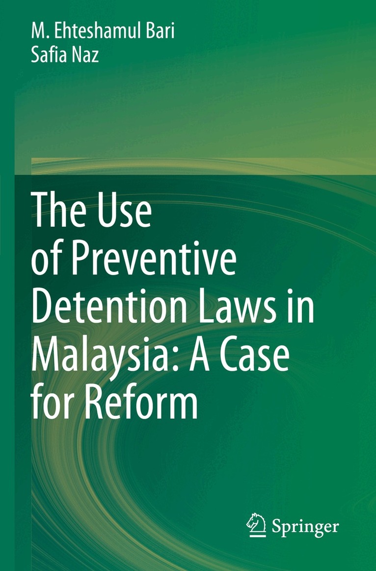 M. Ehteshamul Bari, Safia Naz - Use of Preventive Detention Laws in Malaysia: A Case for Reform, Häftad. Tillgänglighet: Lägg i varukorg