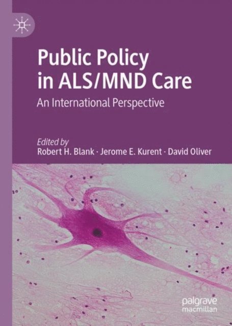 David Oliver, Jerome E. Kurent, Robert H. Blank - Public Policy in ALS/MND Care, E-bok