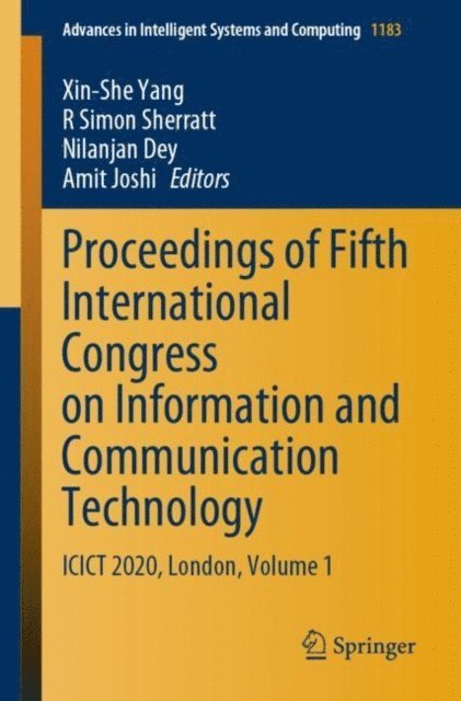 Amit Joshi, Nilanjan Dey, R Simon Sherratt, Xin-She Yang - Proceedings of Fifth International Congress on Information and Communication Technology, E-bok