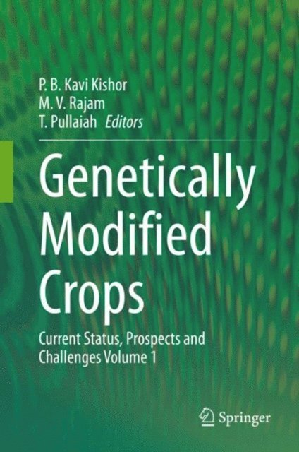 T. Pullaiah, Manchikatla Venkat Rajam, P. B. Kavi Kishor - Genetically Modified Crops, E-bok