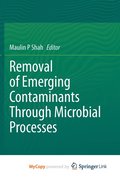 Removal Of Emerging Contaminants Through Microbial Processes
