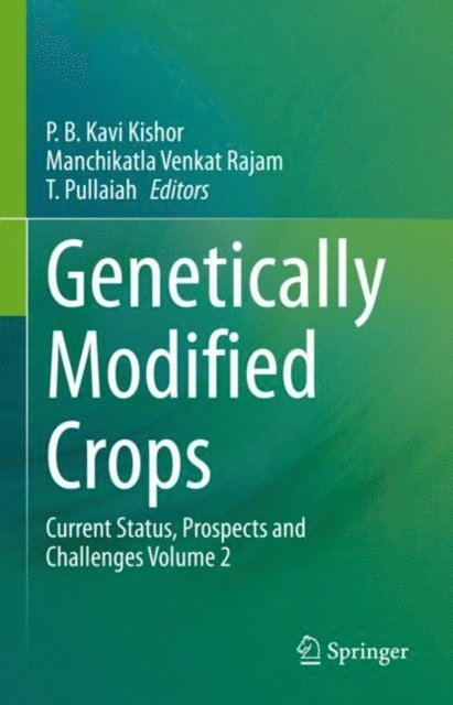 T. Pullaiah, Manchikatla Venkat Rajam, P. B. Kavi Kishor - Genetically Modified Crops, E-bok