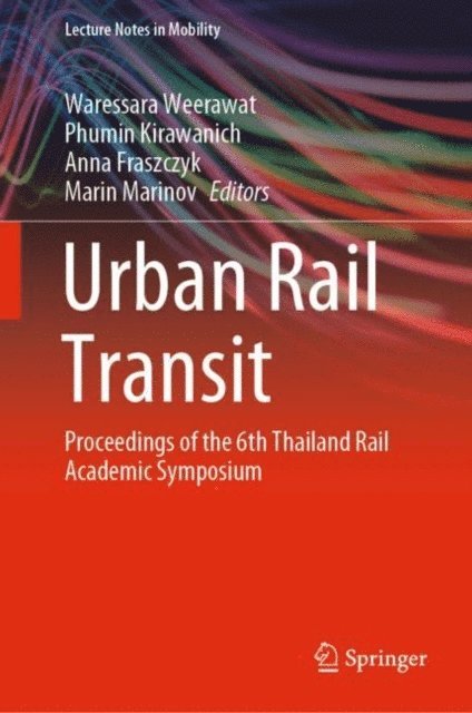Marin Marinov, Anna Fraszczyk, Phumin Kirawanich, Waressara Weerawat - Urban Rail Transit, E-bok