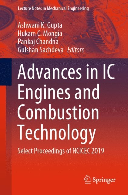 Gulshan Sachdeva, Pankaj Chandna, Hukam C. Mongia, Ashwani K. Gupta - Advances in IC Engines and Combustion Technology, E-bok