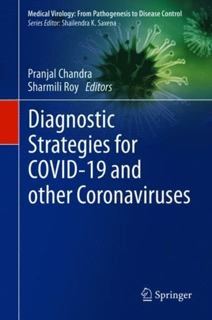Sharmili Roy, Pranjal Chandra - Diagnostic Strategies for COVID-19 and other Coronaviruses, E-bok