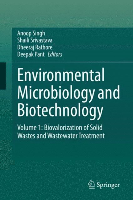 Deepak Pant, Dheeraj Rathore, Shaili Srivastava, Anoop Singh - Environmental Microbiology and Biotechnology, E-bok