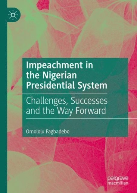 Omololu Fagbadebo - Impeachment in the Nigerian Presidential System, E-bok
