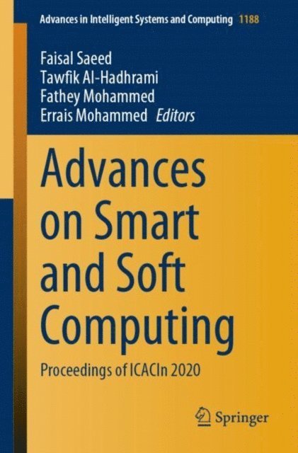 Errais Mohammed, Fathey Mohammed, Tawfik Al-Hadhrami, Faisal Saeed - Advances on Smart and Soft Computing, E-bok