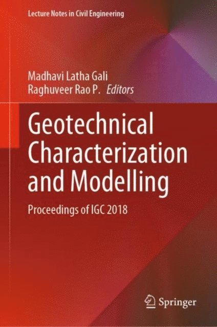 Raghuveer Rao P., Madhavi Latha Gali - Geotechnical Characterization and Modelling, E-bok