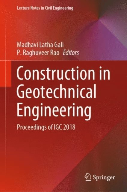 P. Raghuveer Rao, Madhavi Latha Gali - Construction in Geotechnical Engineering, E-bok