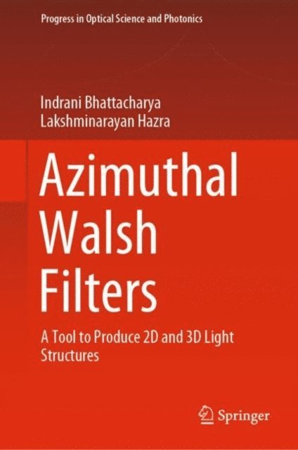 Lakshminarayan Hazra, Indrani Bhattacharya - Azimuthal Walsh Filters, E-bok