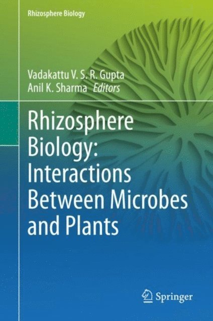Anil K. Sharma, Vadakattu V. S. R. Gupta - Rhizosphere Biology: Interactions Between Microbes and Plants, E-bok