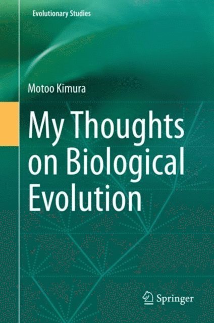 Motoo Kimura - My Thoughts on Biological Evolution, E-bok