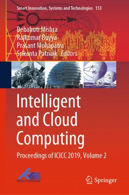 Srikanta Patnaik, Prasant Mohapatra, Rajkumar Buyya, Debahuti Mishra - Intelligent and Cloud Computing, E-bok