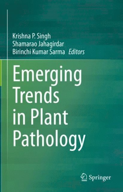 Birinchi Kumar Sarma, Shamarao Jahagirdar, Krishna P. Singh - Emerging Trends in Plant Pathology, E-bok