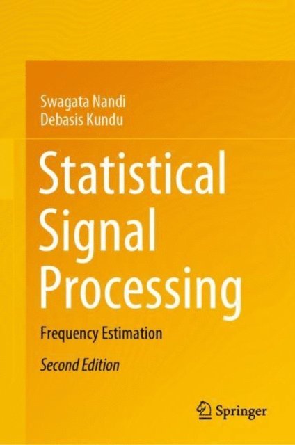 Debasis Kundu, Swagata Nandi - Statistical Signal Processing, E-bok