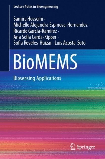 Luis Acosta-Soto, Sofia Reveles-Huizar, Ana Sofia Cerda-Kipper, Ricardo Garcia-Ramirez, Michelle Alejandra Espinosa-Hernandez, Samira Hosseini - BioMEMS, E-bok