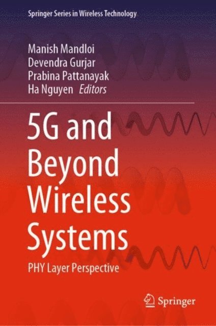 Ha Nguyen, Prabina Pattanayak, Devendra Gurjar, Manish Mandloi - 5G and Beyond Wireless Systems, E-bok