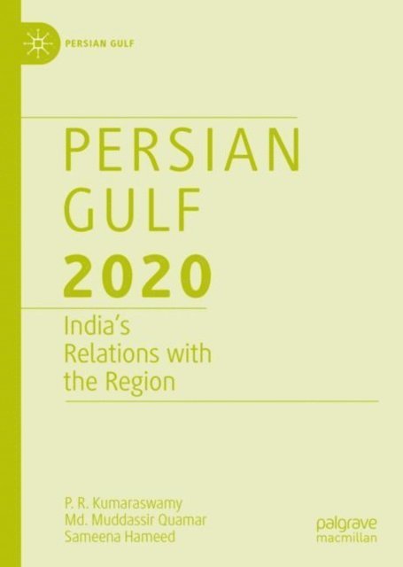 Sameena Hameed, Md. Muddassir Quamar, P.R. Kumaraswamy - Persian Gulf 2020, E-bok