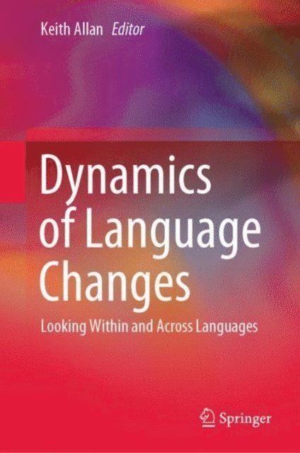 Keith Allan - Dynamics of Language Changes, E-bok