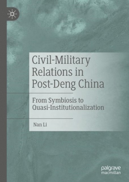 Nan Li - Civil-Military Relations in Post-Deng China, E-bok