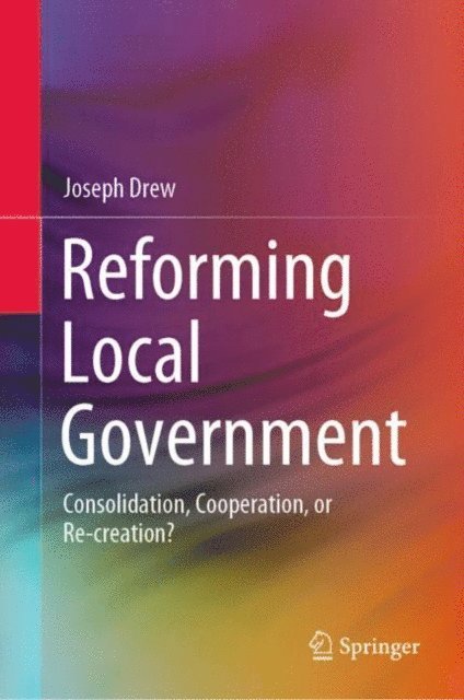 Joseph Drew - Reforming Local Government, E-bok