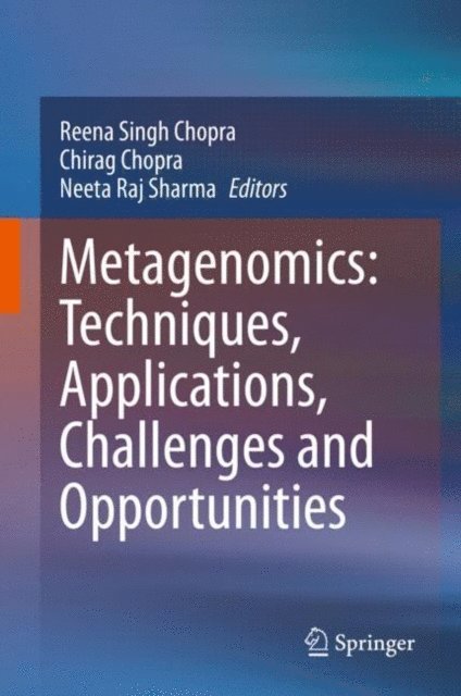 Neeta Raj Sharma, Chirag Chopra, Reena Singh Chopra - Metagenomics: Techniques, Applications, Challenges and Opportunities, E-bok