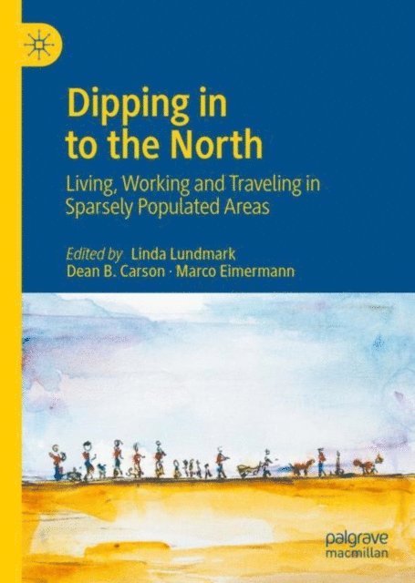 Marco Eimermann, Dean B. Carson, Linda Lundmark - Dipping in to the North, E-bok
