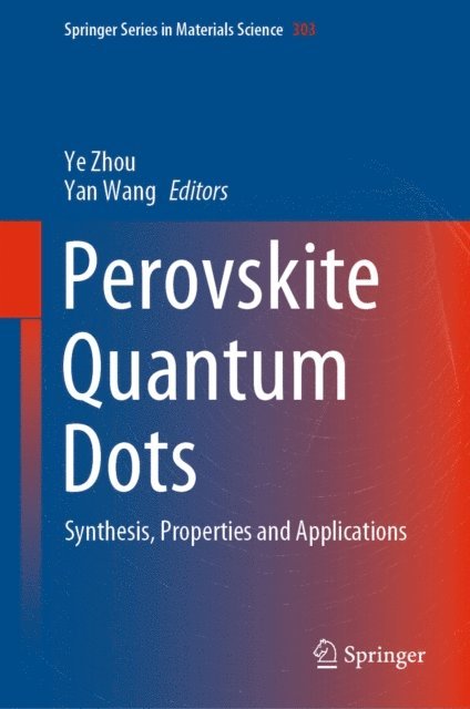 Yan Wang, Ye Zhou - Perovskite Quantum Dots, E-bok