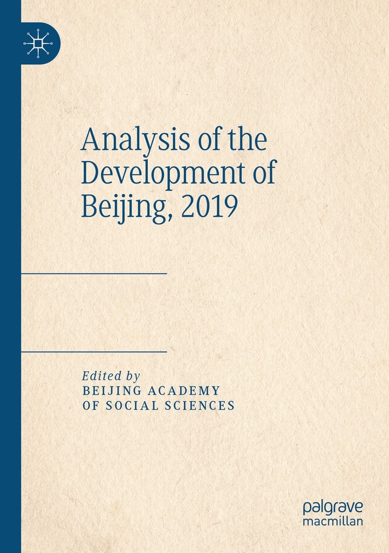 Beijing Academy of Social Sciences - Analysis of the Development of Beijing, 2019, Häftad. Tillgänglighet: Lägg i varukorg