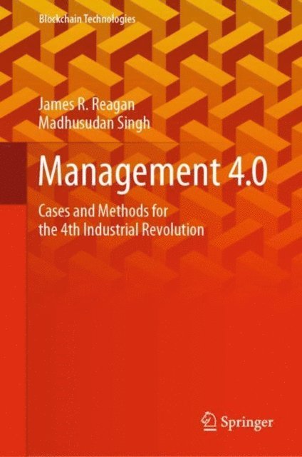 Madhusudan Singh, James R. Reagan - Management 4.0, E-bok