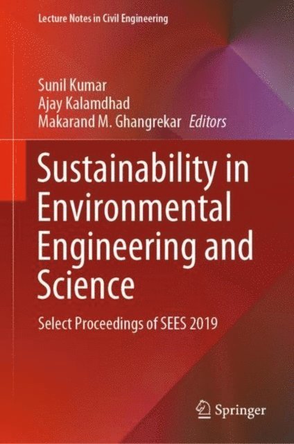 Makarand M. Ghangrekar, Ajay Kalamdhad, Sunil Kumar - Sustainability in Environmental Engineering and Science, E-bok