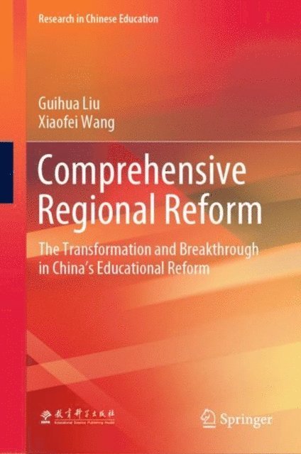 Xiaofei Wang, Guihua Liu - Comprehensive Regional Reform, E-bok