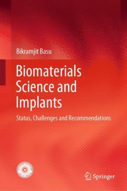 Bikramjit Basu - Biomaterials Science and Implants, E-bok