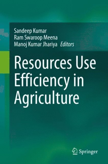 Manoj Kumar Jhariya, Ram Swaroop Meena, Sandeep Kumar - Resources Use Efficiency in Agriculture, E-bok