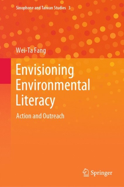 Wei-Ta Fang - Envisioning Environmental Literacy, E-bok