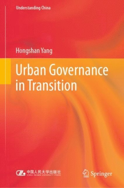 Hongshan Yang - Urban Governance in Transition, E-bok