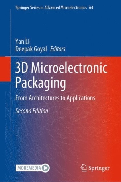 Deepak Goyal, Yan Li - 3D Microelectronic Packaging, E-bok