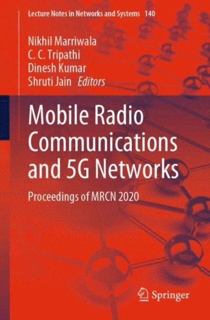 Shruti Jain, Dinesh Kumar, C. C. Tripathi, Nikhil Marriwala - Mobile Radio Communications and 5G Networks, E-bok