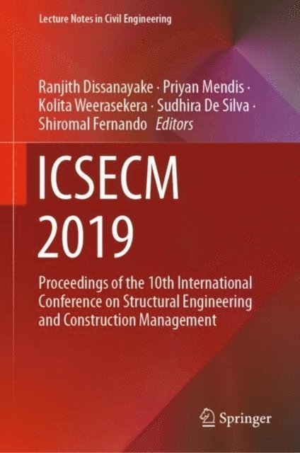 Shiromal Fernando, Sudhira De Silva, Kolita Weerasekera, Priyan Mendis, Ranjith Dissanayake - ICSECM 2019, E-bok