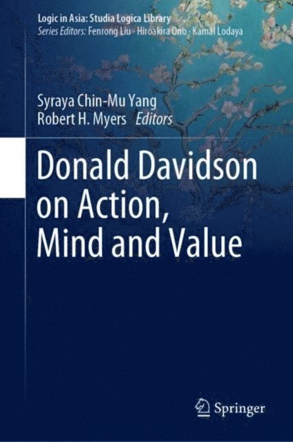 Robert H. Myers, Syraya Chin-Mu Yang - Donald Davidson on Action, Mind and Value, E-bok