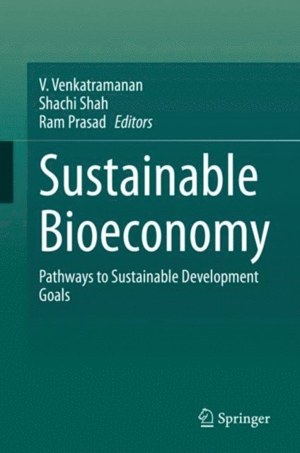 Ram Prasad, Shachi Shah, V. Venkatramanan - Sustainable Bioeconomy, E-bok