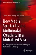 New Media Spectacles and Multimodal Creativity in a Globalised Asia