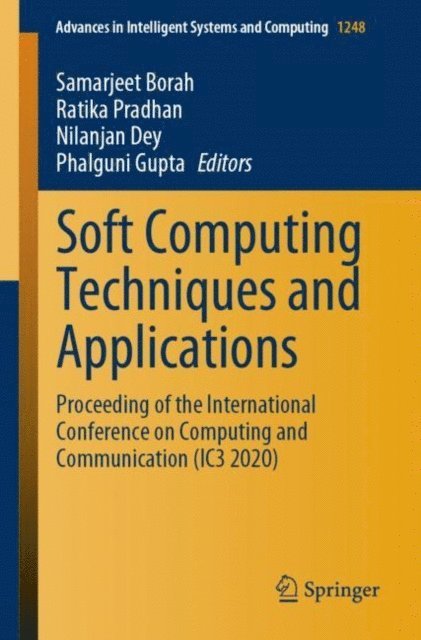 Phalguni Gupta, Nilanjan Dey, Ratika Pradhan, Samarjeet Borah - Soft Computing Techniques and Applications, E-bok