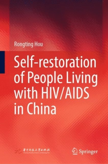 Rongting Hou - Self-restoration of People Living with HIV/AIDS in China, E-bok