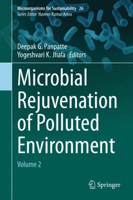 Yogeshvari K. Jhala, Deepak G. Panpatte - Microbial Rejuvenation of Polluted Environment, E-bok